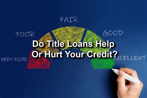 Do Title Loans Affect Your Credit